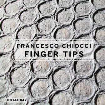 Finger Tips EP by Francesco Chiocci