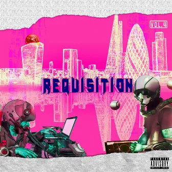 Requisition Vol. 4 by Monsta Boy