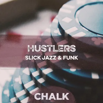 Hustlers - Slick Jazz & Funk by Hugh Wilkinson