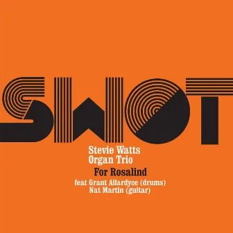 For Rosalind by The Stevie Watts Organ Trio