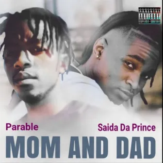 Mom & Dad by Parable The Poet