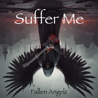 Suffer Me by Damien Reign