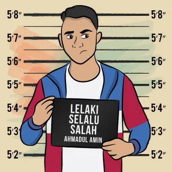 Lelaki Selalu Salah by Ahmadul Amin