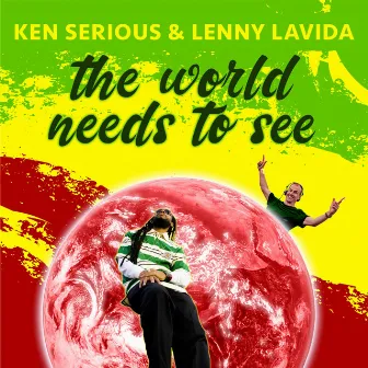 The World Needs To See by Ken Serious