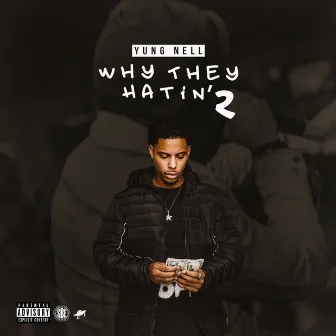 Why They Hatin' 2 by Yung Nell