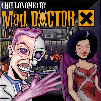 Chillonometry by Mad Doctor X