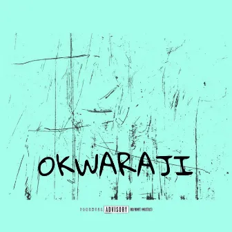 OKWARAJI by DMW