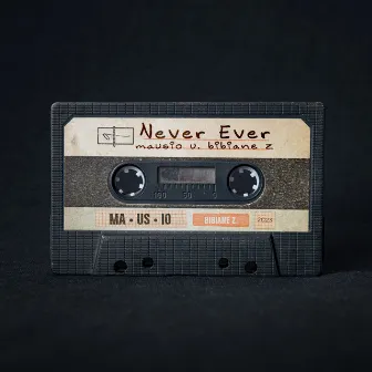 Never Ever by Bibiane Z