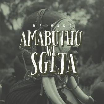 Amabutho WeSgija by Msimana