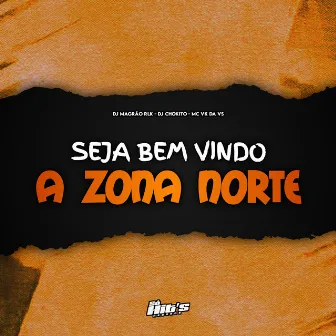 Seja Bem Vindo a Zona Norte by 