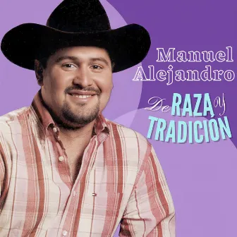 De Raza y Tradición by Manuel Alejandro