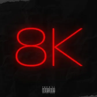 8K by Baby Bene