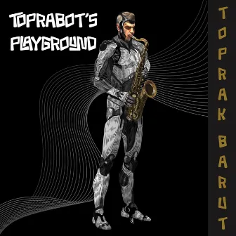 Toprabot's Playground by Toprak Barut