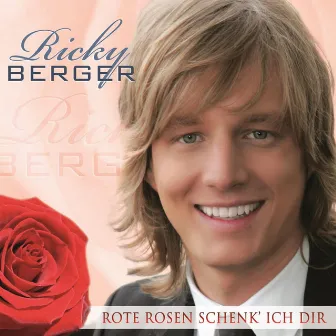 Rote Rosen schenk’ ich dir by Ricky Berger