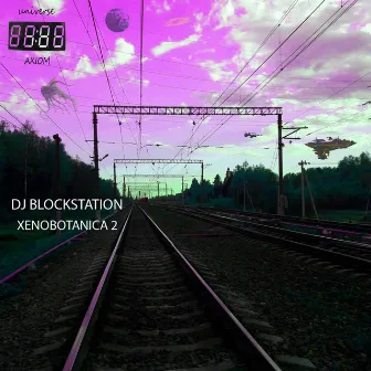 Xenobotanica, Vol. 2 by DJ BlockStation