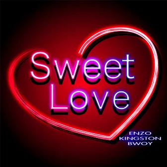 Sweet Love by Enzo Kingston Bwoy