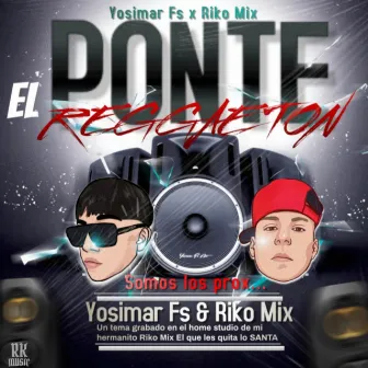 Ponte el Reggaeton by Yosimar Fs