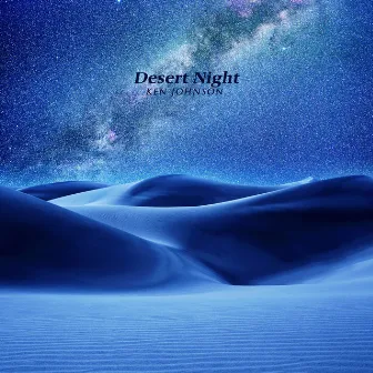 Desert Night by Ken Johnson