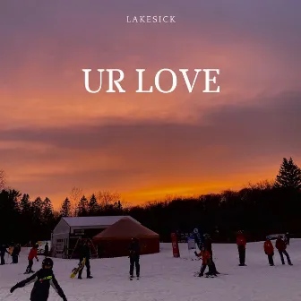 UR Love by Lakesick