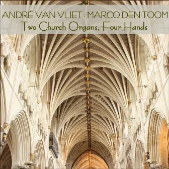 Two Church Organs, Four Hands by André van Vliet