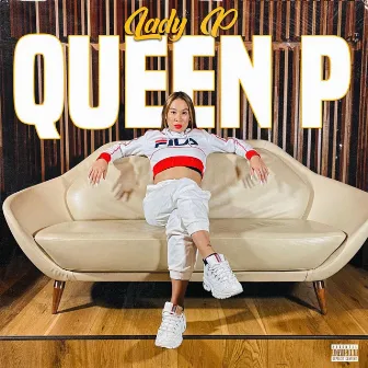 Queen P by Lady P