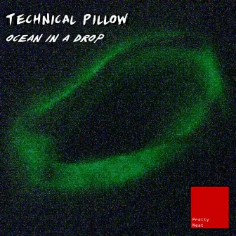 Ocean In A Drop by Technical Pillow