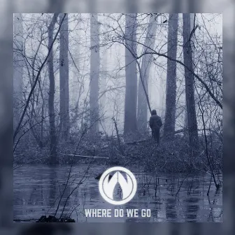 Where Do We Go by Wiljan