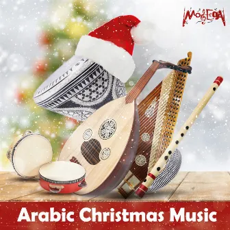 Arabic Christmas Music by Moseeqa Band