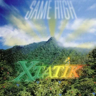 Same High by Xtatik