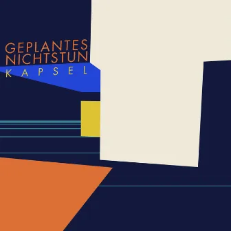 Kapsel by Geplantes Nichtstun