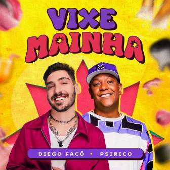 Vixe Mainha by Diego Faco