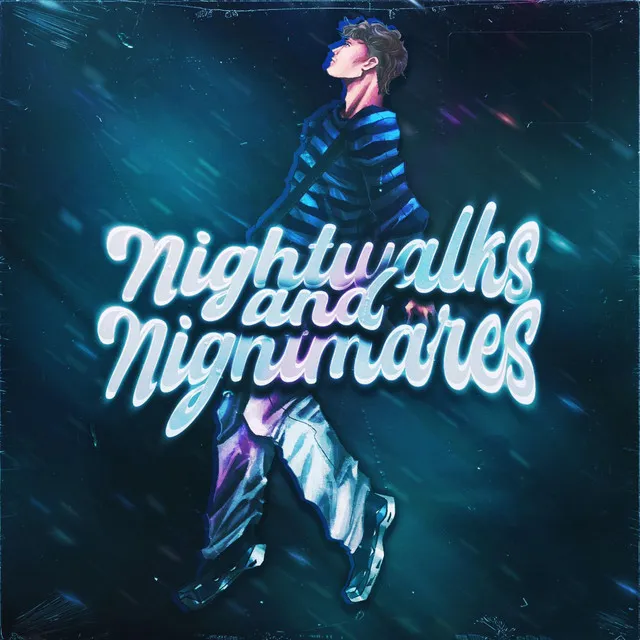 Nightwalks and Nightmares