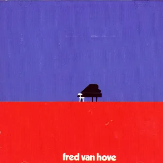 The Complete Vogel Recordings by Fred Van Hove