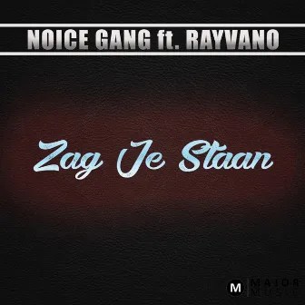 Zag je staan by Noicegang