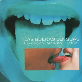 Las Buenas Lenguas by Fernando Medina Ictus