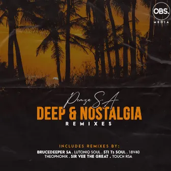 Deep & Nostalgia EP (Remixes) by Pemza SA