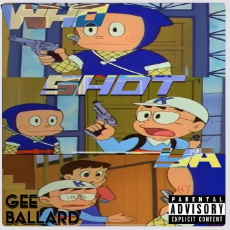 Who Shot Ya Freestyle by Gee Ballard