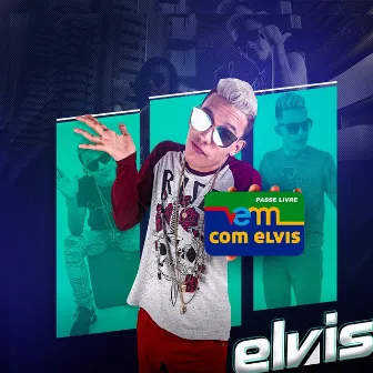 Vem Com Elvis by Mc Elvis