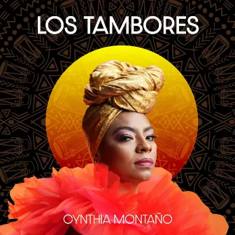 Los Tambores by Cynthia Montaño