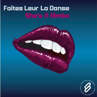 She's A Bimbo by Faites Leur La Danse