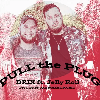 Pull The Plug by Drix