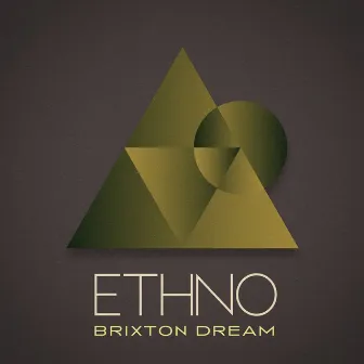 Brixton Dream by ETHNO