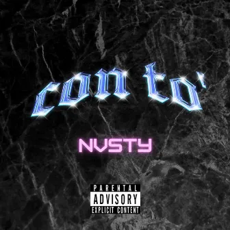 Con To' by Nv$ty