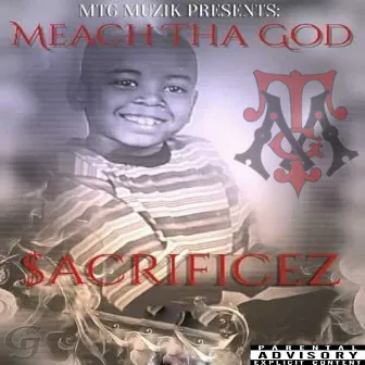 $acrifices by Meach ThaGod Muzik