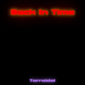 Back In Time by Torroidal