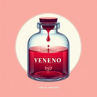 Veneno by Leslie Liranzo