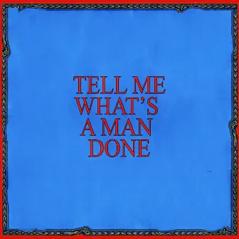 What Has A Man Done by Buzzy Lee