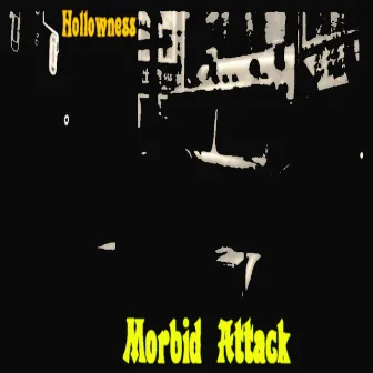 Morbid Attack by Hollowness