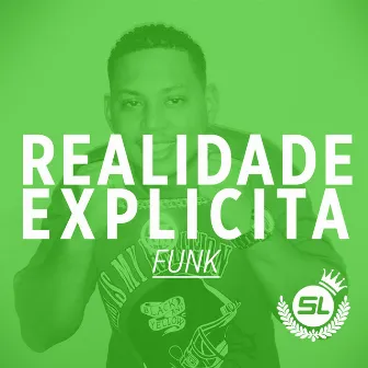 Realidade Explicita by MC SL