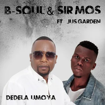 Dedela Umoya by Sir Mos